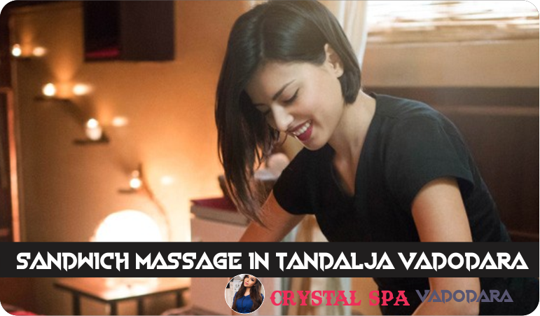 Sandwich Massage in Tandalja Vadodara
